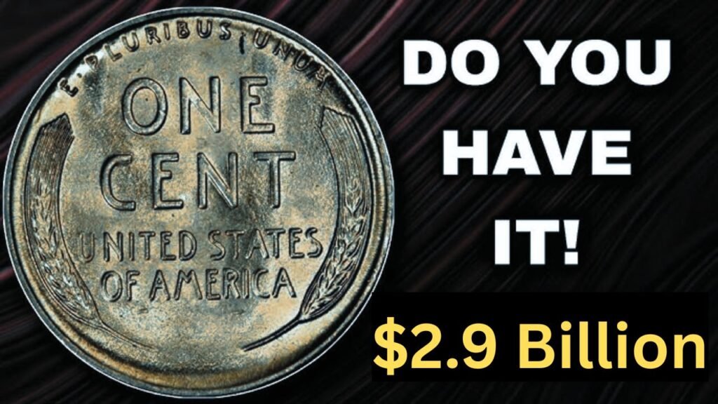 Could a Penny in Your Change Be Worth $2.9 Billion